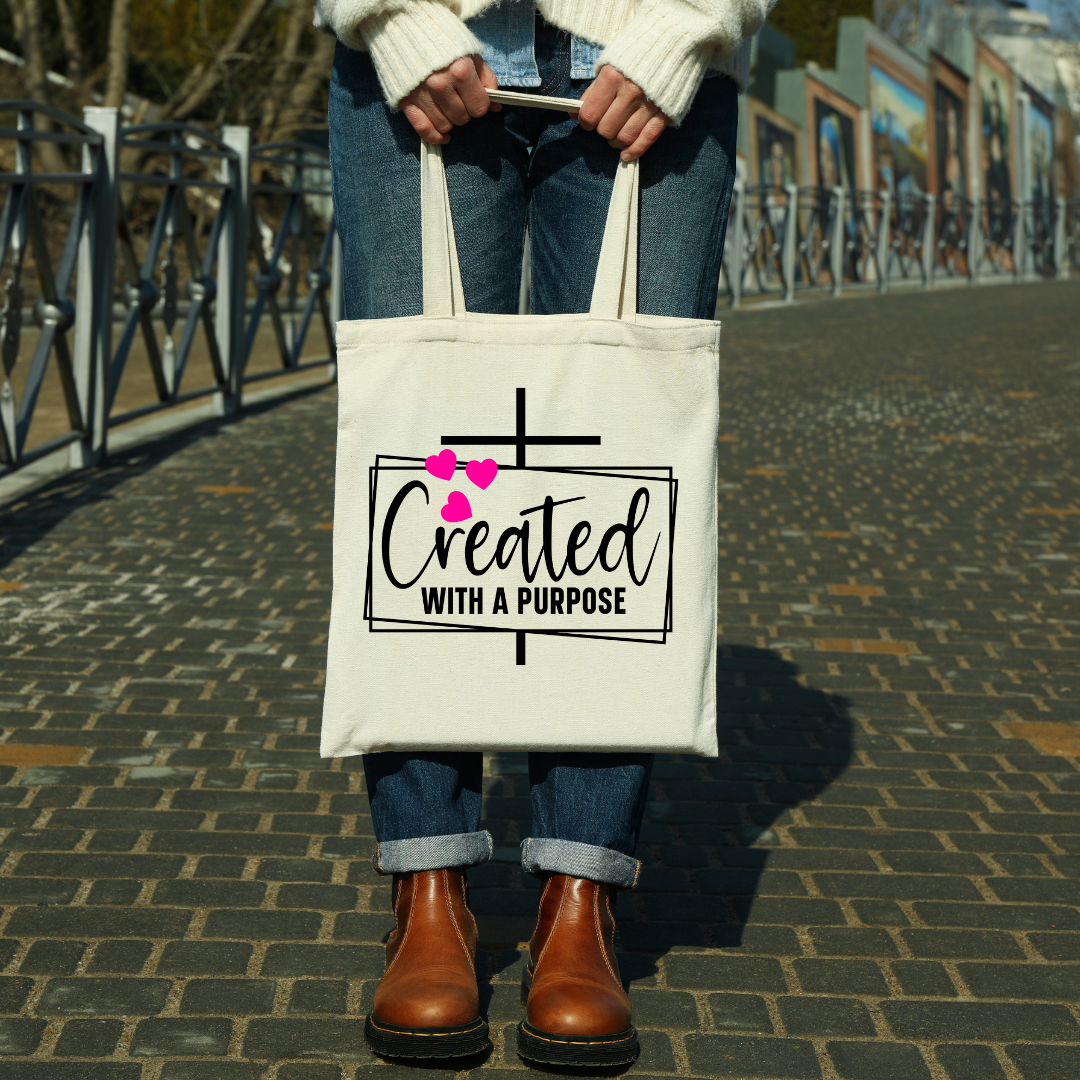 Tote Bag ~ Created With A Purpose